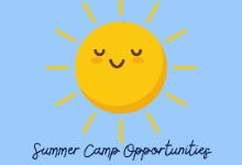 Summer Camps and opportunities